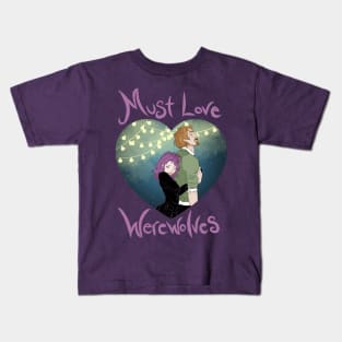 Must Love Werewolves Kids T-Shirt